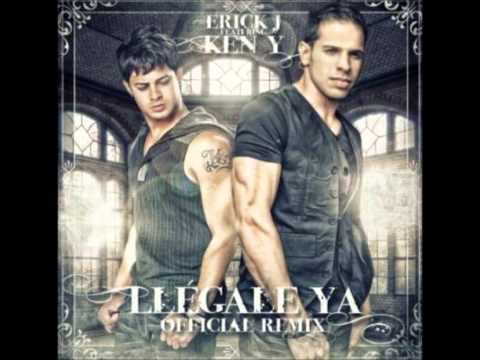 Erick J Ft Ken-Y - Llegale Ya (Remix)