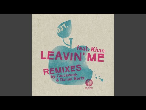 Leavin' Me (Daniel Bortz Remix)