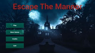 ESCAPE THE MANOR  - INDIE HORROR GAME - FIRST LOOK