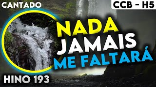 Hino 193 - Nada Jamais me Faltar - Hinrio 5 Hinos de Louvor
