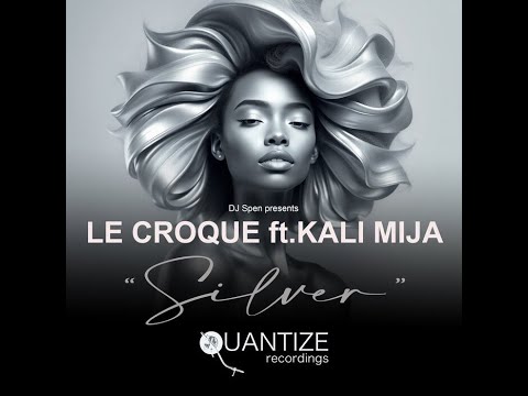 Le Croque feat. Kali Mija - Silver (Original Mix)