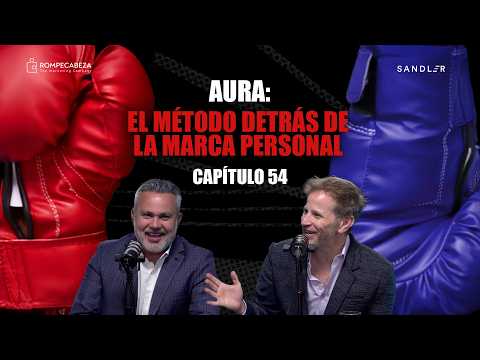 AURA: el método detrás de la marca personal | CAP. 54 | El Ring de las Ventas