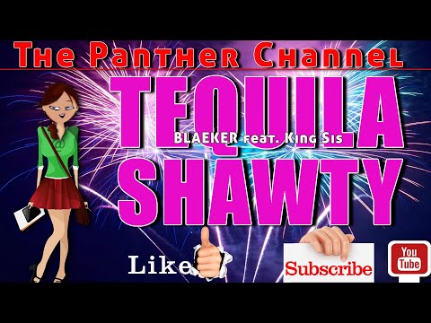 Tequila Shawty - BLAEKER feat. King Sis