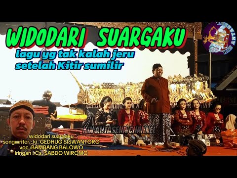 WIDODARI SUARGAKU voc : BAMBANG BALOWO songwriter : ki.GEDHUG SISWANTORO iringan : cs SABDO WIROMO