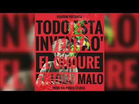 El Ondure x Lobo King Dowa - Todo Esta Inventado (Audio Oficial)