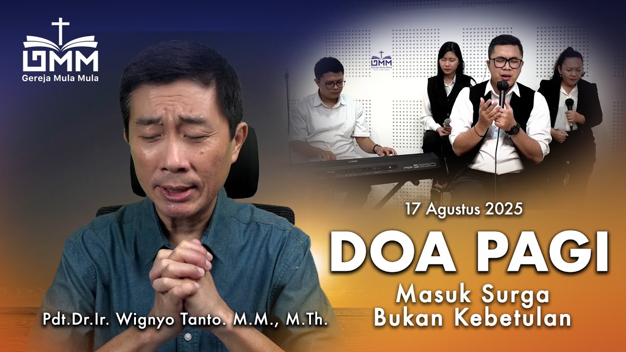 DOA PAGI | Masuk Sorga Bukan Kebetulan – 17 Agustus 2025 | Ps. Wignyo Tanto