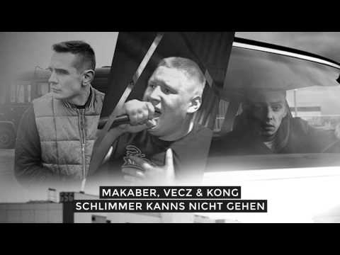 Makaber feat. Vecz & Kong - Schlimmer kanns nicht gehen (prod. by Vecz) (Freetrack)