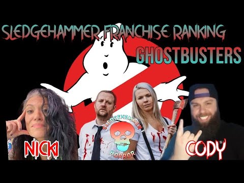 Ghostbusters Feat Nicki Harris and Cody Loepke | Sledgehammer Franchise Rankng