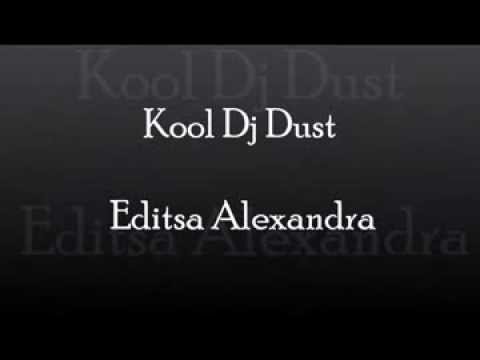Kool Dj Dust - Editsa Alexandra