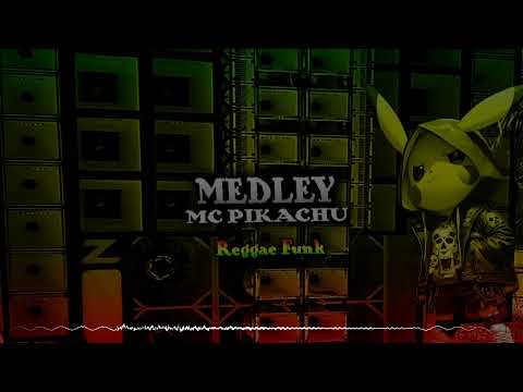 MEDLEY 🤡 MC PIKACHU (REGGAE FUNK 2025) BILA REMIX - PRODUÇÕES