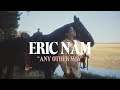 Eric Nam - Any Other Way