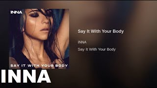 INNA - Say It With Your Body | Audio