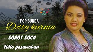 Download lagu Pop Sunda Detty kurnia sorot soca mp3 Download lagu Pop Sunda Detty kurnia sorot soca mp3