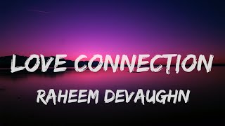 Raheem DeVaughn - Love Connection (lyrics)