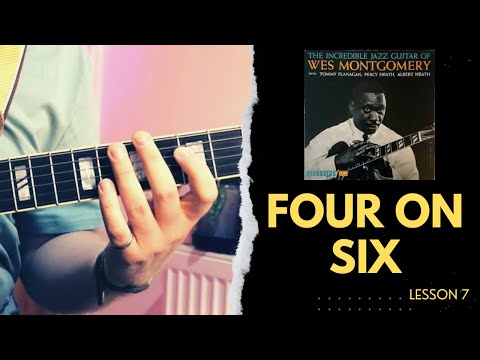 LEARN HOW TO PLAY // Four On Six - Wes Montgomery // Lesson 7