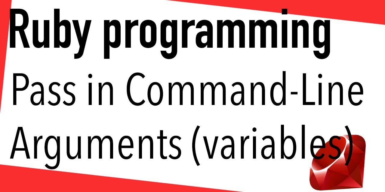 Ruby tutorial - pass in command line arguments