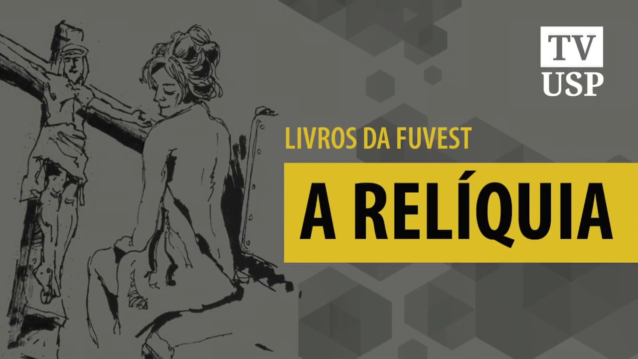 [Livros da Fuvest] A Relíquia - Eça de Queiroz