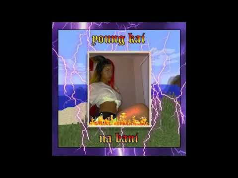 young kai - na bani  (reploud)