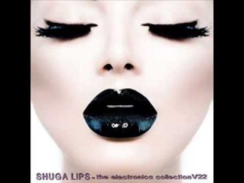 SHUGA LIPS - THE ELECTRONICA COLLECTION, Vol 22