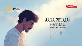 Download lagu JAGA SELALU HATIMU - SEVENTEEN BAND | Cover by NLVLifez Project mp3