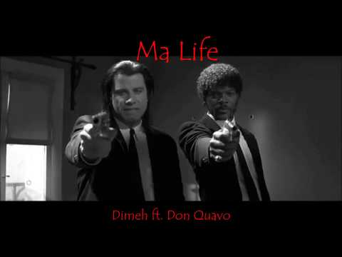 Ma life - Dimeh ft. DonQuavo