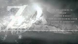 Zero Mindset - Follow
