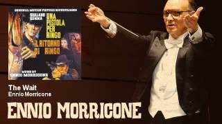 Ennio Morricone - The Wait - Una Pistola Per Ringo + Il Ritorno di Ringo (1965)