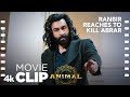 ANIMAL Movie Scene Ranbir Reaches To Kill Abrar Ranbir K Bobby Deol Sandeep V Bhushan K