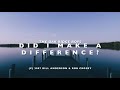 Did I Make A Difference? Lyric Video