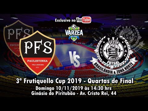 Paulistinha FS  x  PVI FS - Quartas de Final - Frutiquello Cup 2019