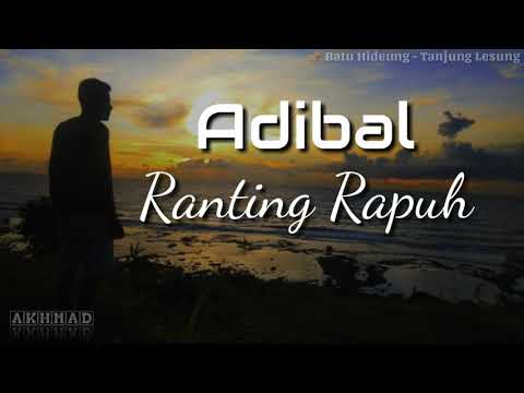 Video Lyric Ranting Rapuh - Adibal