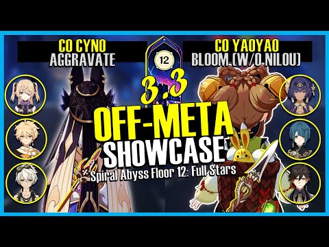 C0 Cyno Aggravate x OFF-META C0 Yaoyao Bloom (NO Nilou) SPIRAL ABYSS FLOOR 12 | Genshin Impact 3.4