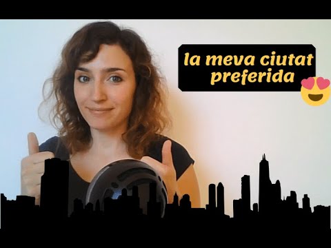 Learn Catalan (3) | La meva ciutat preferida (My favourite city)