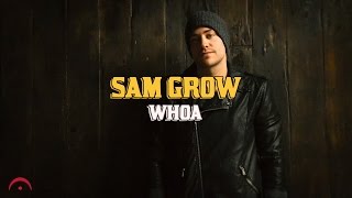 Sam Grow - Whoa (Official Lyric Video)