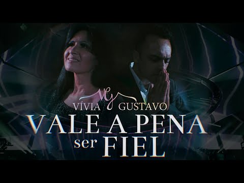 Vívia e Gustavo - Vale a Pena Ser Fiel | Clip Oficial
