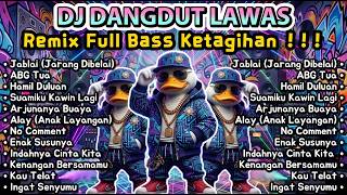 Download lagu DJ Dangdut Lawas Remix Full Bass Nonstop | Jablai, ABG Tua, Hamil Duluan | Lagu Dangdut Teman Kerja mp3