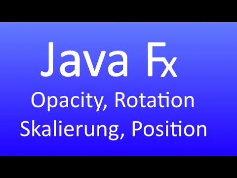 JavaFX [63] - CSS - Opacity, Rotation, Skalierung und Position