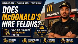 Does McDonald’s Hire Felons in 2026