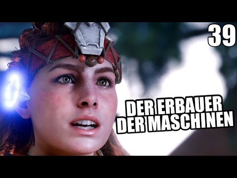 HORIZON ZERO DAWN Gameplay German - 39 - DER ERBAUER DER MASCHINEN | Let's Play Deutsch