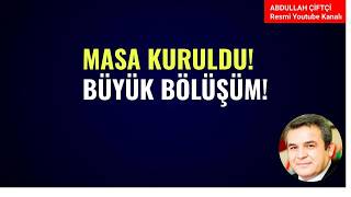MASA KURULDU! BÜYÜK BÖLÜŞÜM!