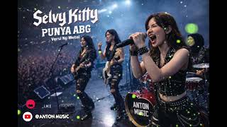 Download lagu ⚡PUNYA ABANG|SELVY KITTY VERSI 🤟ROCK NU METAL 🔥 mp3