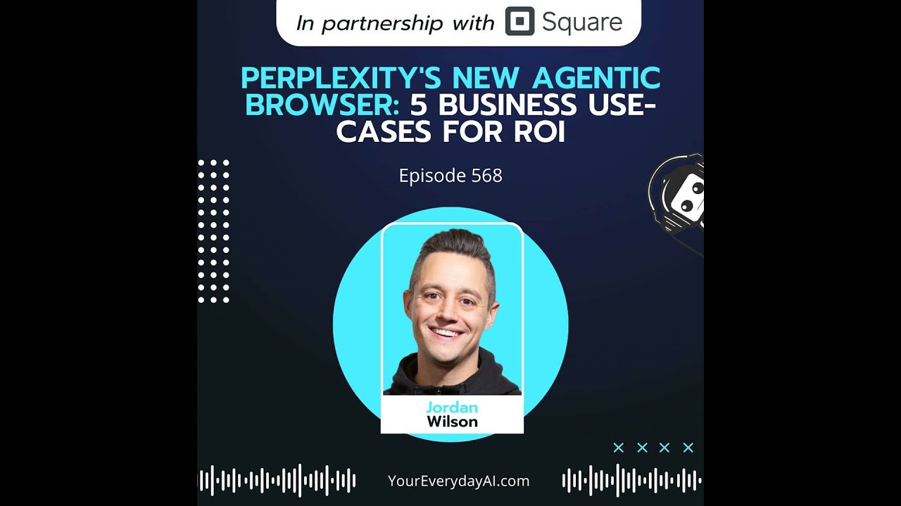 EP 568: Perplexity's New Agentic Browser: 5 Business Use-Cases for ROI