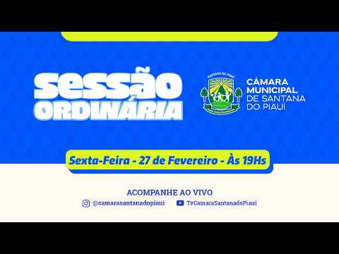 27.02.2026 | Sessão Ordinária da Câmara de Santana do Piauí | AO VIVO