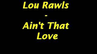 Lou Rawls - Ain't That Love