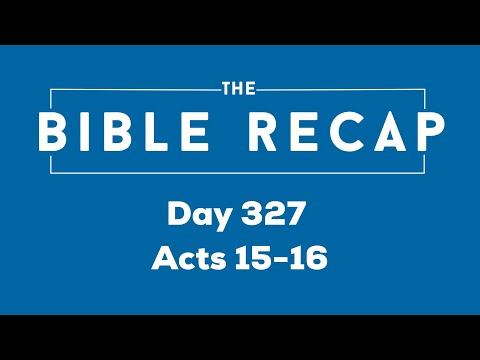 Day 327 (Acts 15-16)