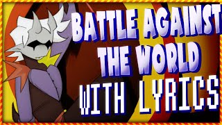 Cover art for BATTLE AGAISNT THE WORLD [Lyrics]