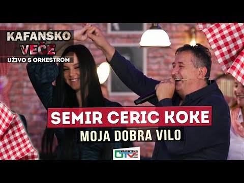 SEMIR CERIC KOKE - MOJA DOBRA VILO | 2021 | UZIVO | OTV VALENTINO
