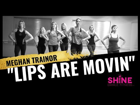 "Lips are Movin" by Meghan Trainor. SHiNE DANCE FITNESS