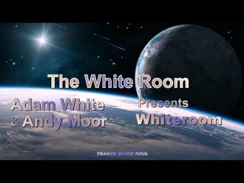 Adam White & Andy Moor Presents Whiteroom - The White Room HD