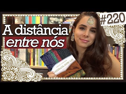 A DISTÂNCIA ENTRE NÓS, DE THRITY UMRIGAR (#220)